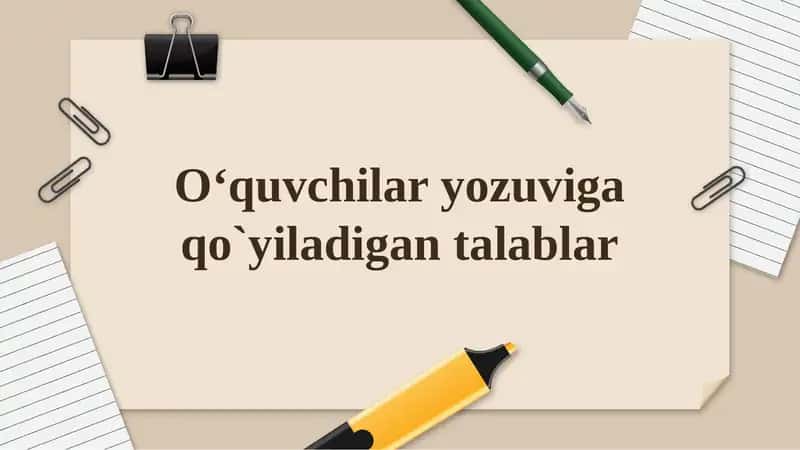 Husnixat darslarida o’quvchilar yozuviga quyidagi talablar qo'yiladi