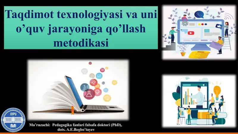 taqdimot texnologiyasi va uni oʻquv jarayoniga qoʻllash metodikasi