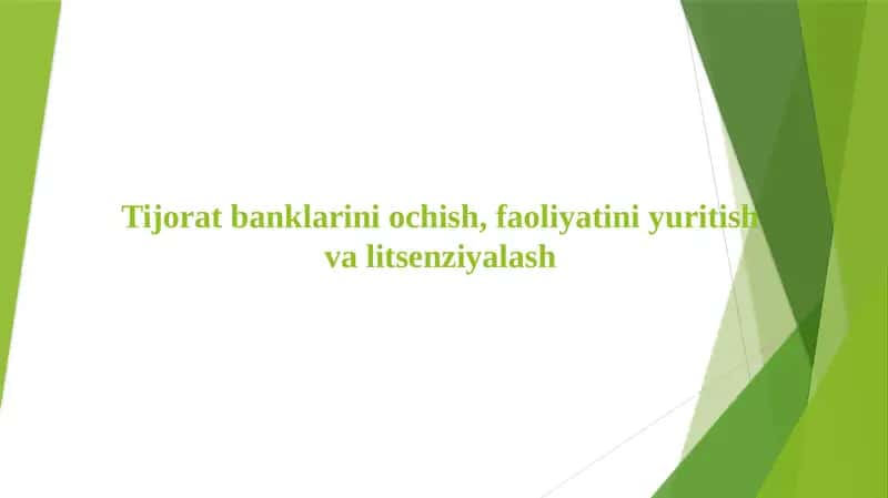 Tijorat banklarini ochish, faoliyatini yuritish va litsenziyalash