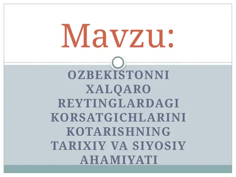 O'zbekistonning xalqaro reytinglardagi ko'rsatkichlarini ko'tarishning tarixiy va siyosiy ahamiyati