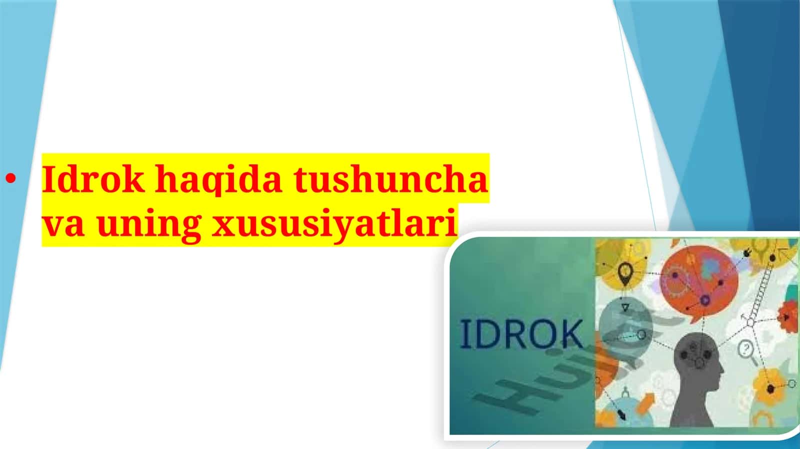 Idrok haqida tushuncha va uning xususiyatlari