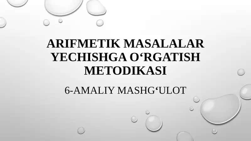 Arifmеtik masalalary еchishga o‘rgatish metodikasi