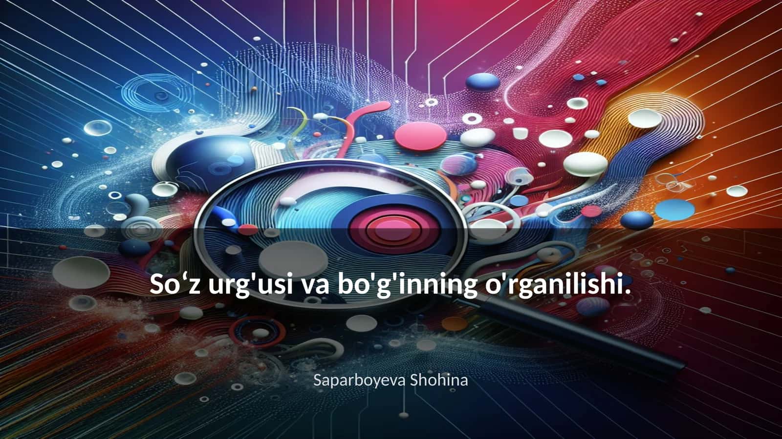 Soʻz urg'usi va bo'g'inning o'rganilishi