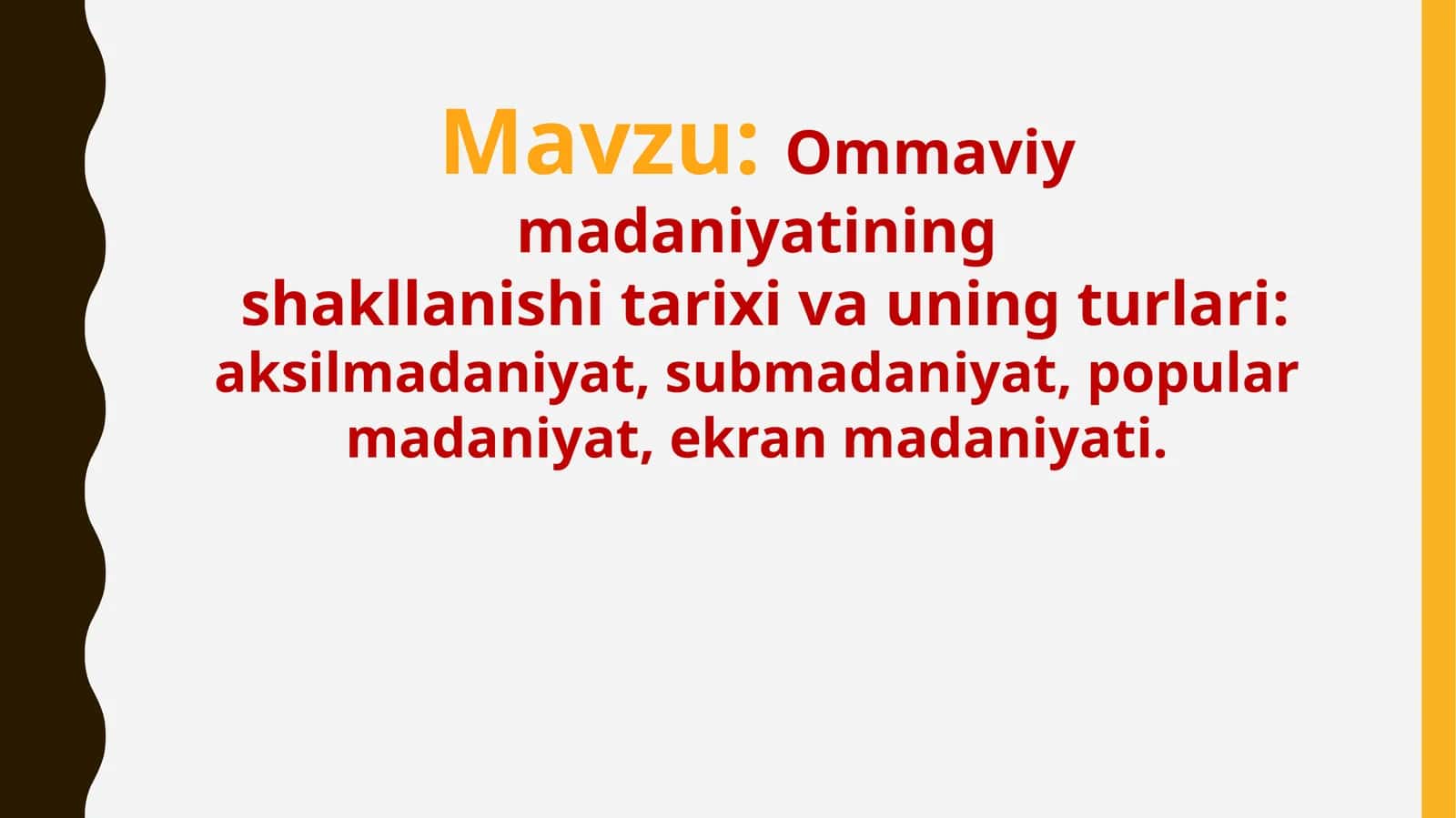 Ommaviy madaniyatining shakllanishi tarixi va uning turlari: aksilmadaniyat, submadaniyat, popular madaniyat, ekran madaniyati