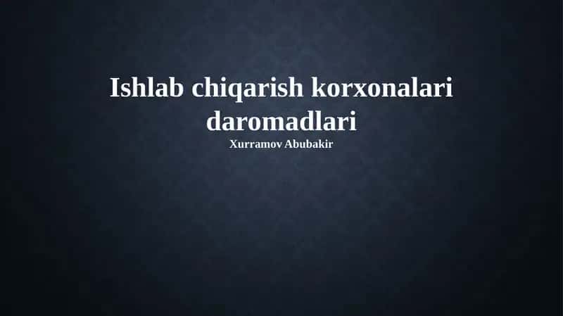 Ishlab chiqarish korxonalari daromadlari