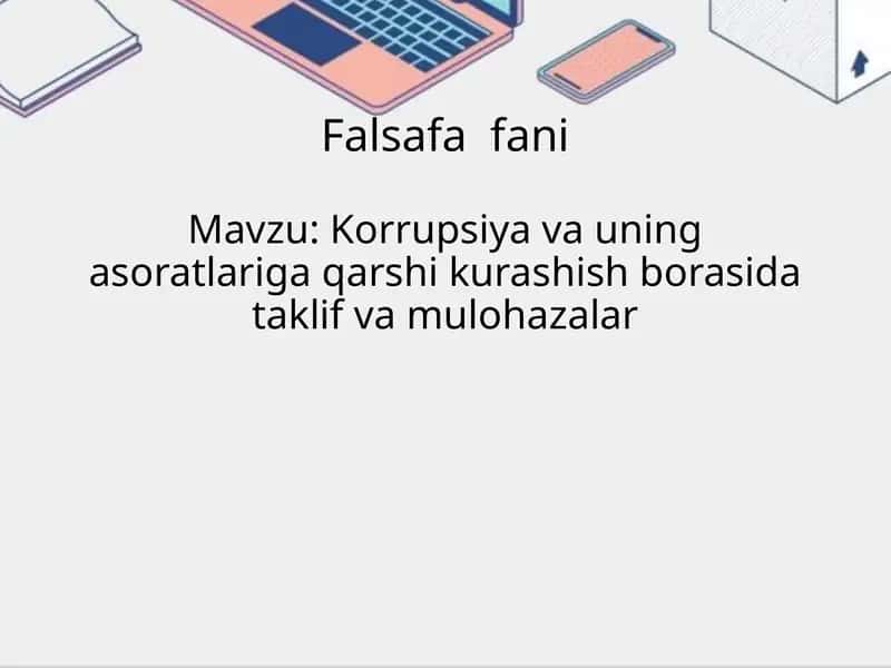 Korrupsiya va uning asoratlariga qarshi kurashish borasida taklif va mulohazalar