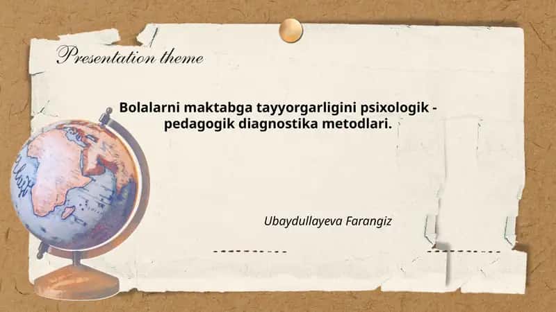 Bolalarni maktabga tayyorgarligini psixologik - pedagogik diagnostika metodlari