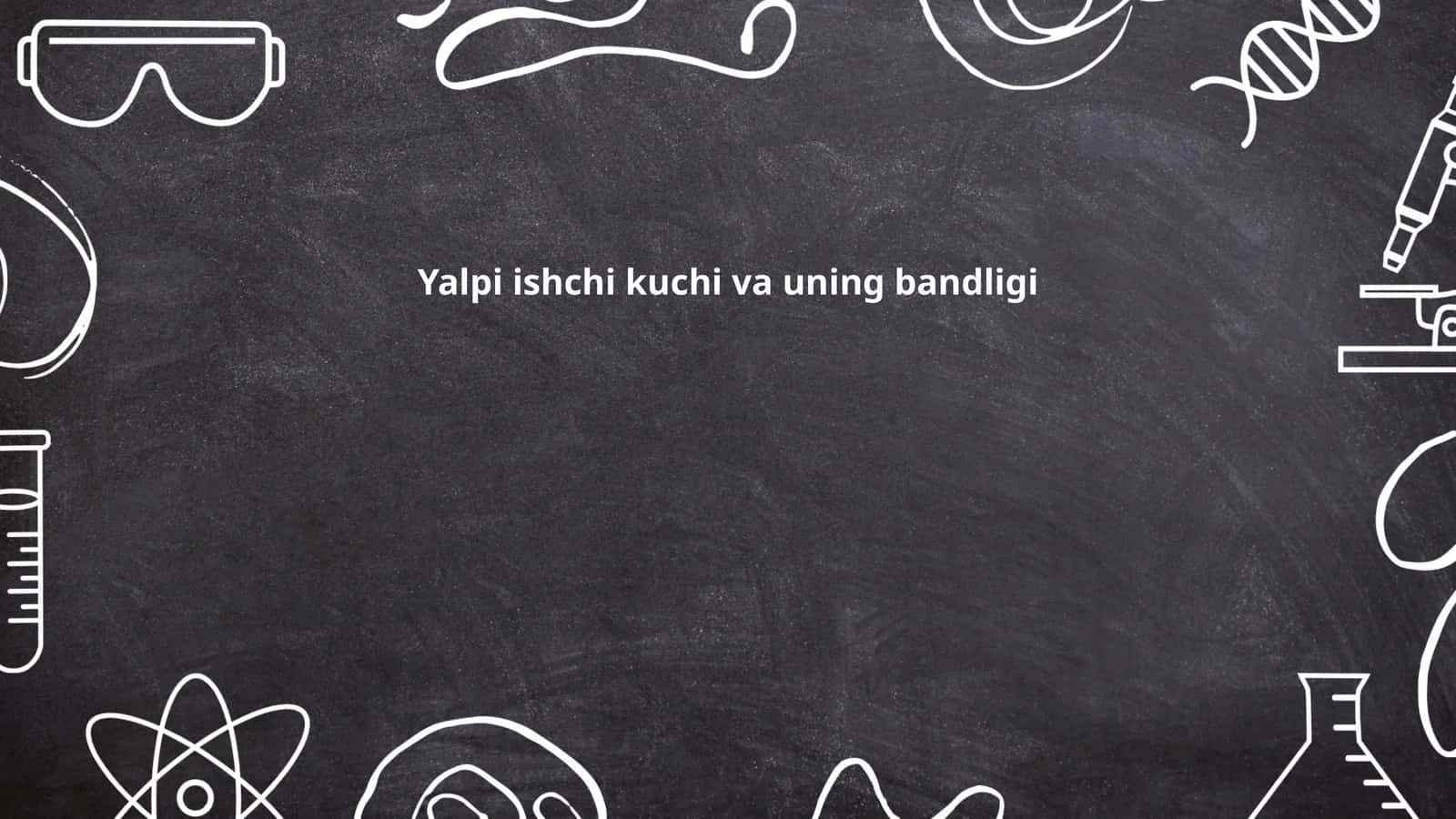 Yalpi ishchi kuchi va uning bandligi