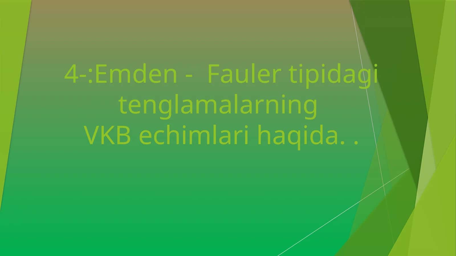 Emden - Fauler tipidagi tenglamalarningVKB echimlari