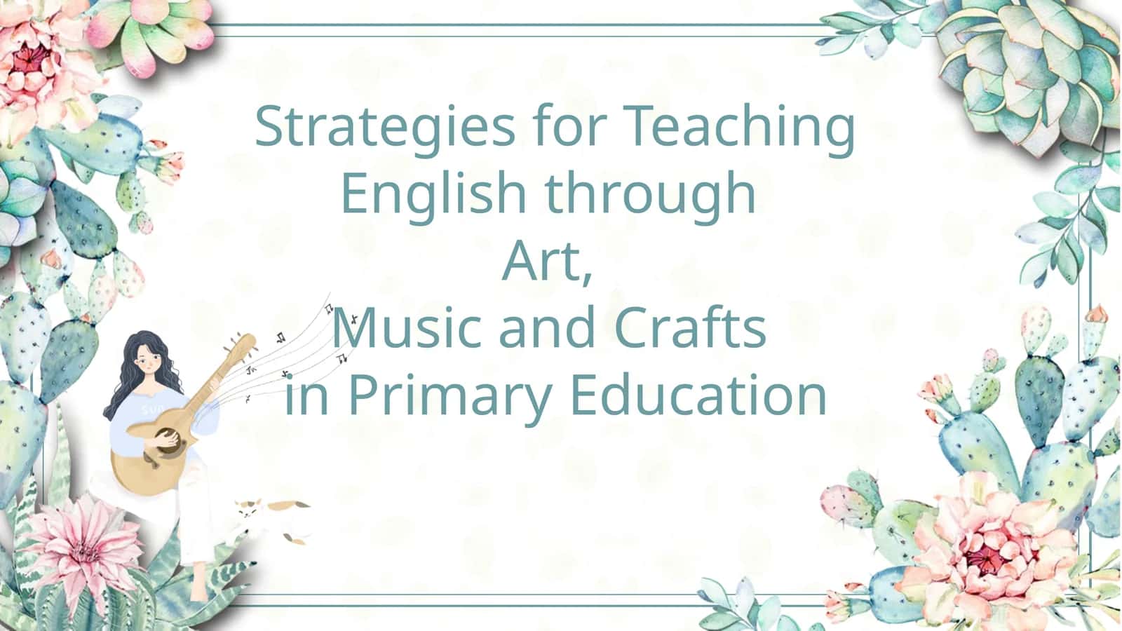 Strategies for Teaching English through Art, Music and Crafts in Primary Education