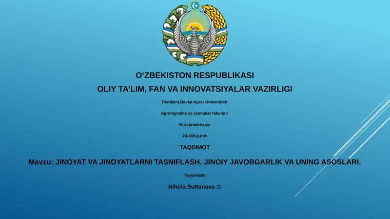 JINOYAT VA JINOYATLARNI TASNIFLASH. JINOIY JAVOBGARLIK VA UNING ASOSLARI.