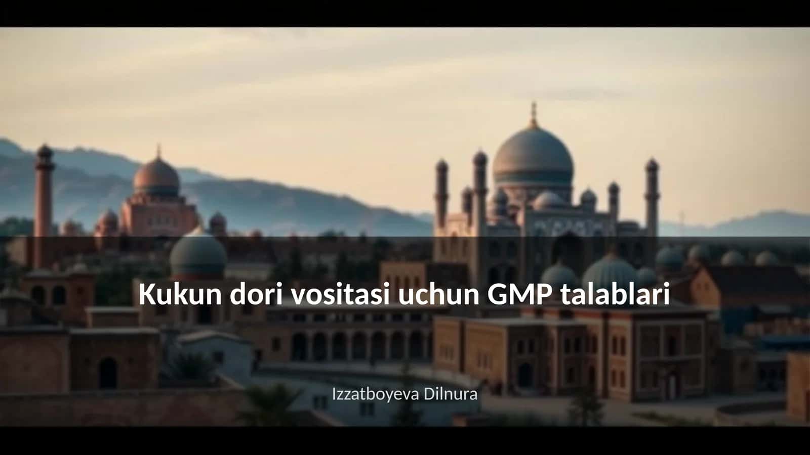 Kukun dori vositasi uchun GMP talablari