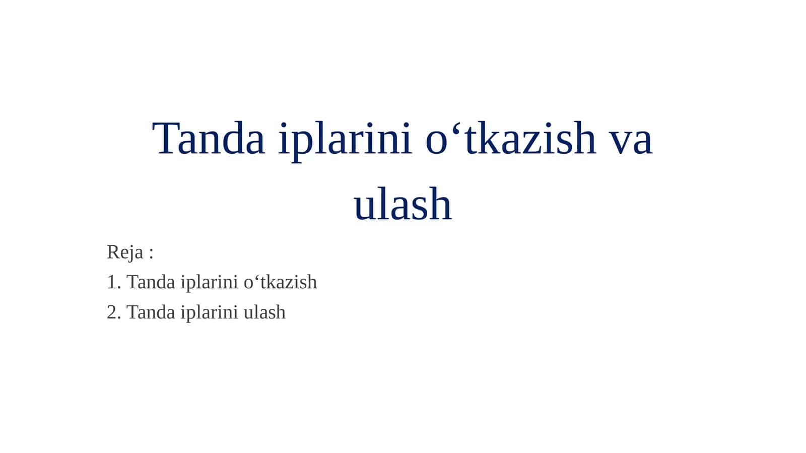 Tanda iplarini o‘tkazish va ulash