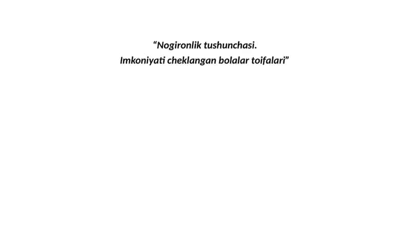 Nogironlik tushunchasi. Imkoniyati cheklangan bolalar toifalari