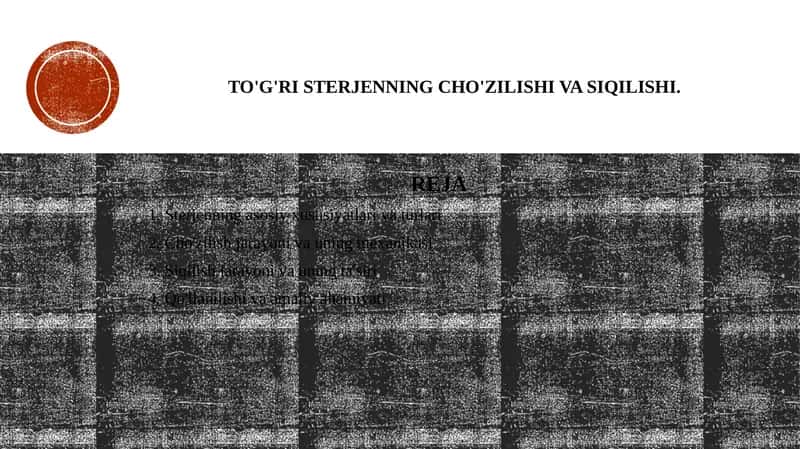 To'g'ri sterjenning cho'zilishi va siqilishi.