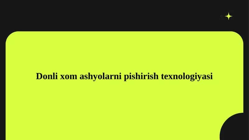 Donli xom ashyolarni pishirish texnologiyasi
