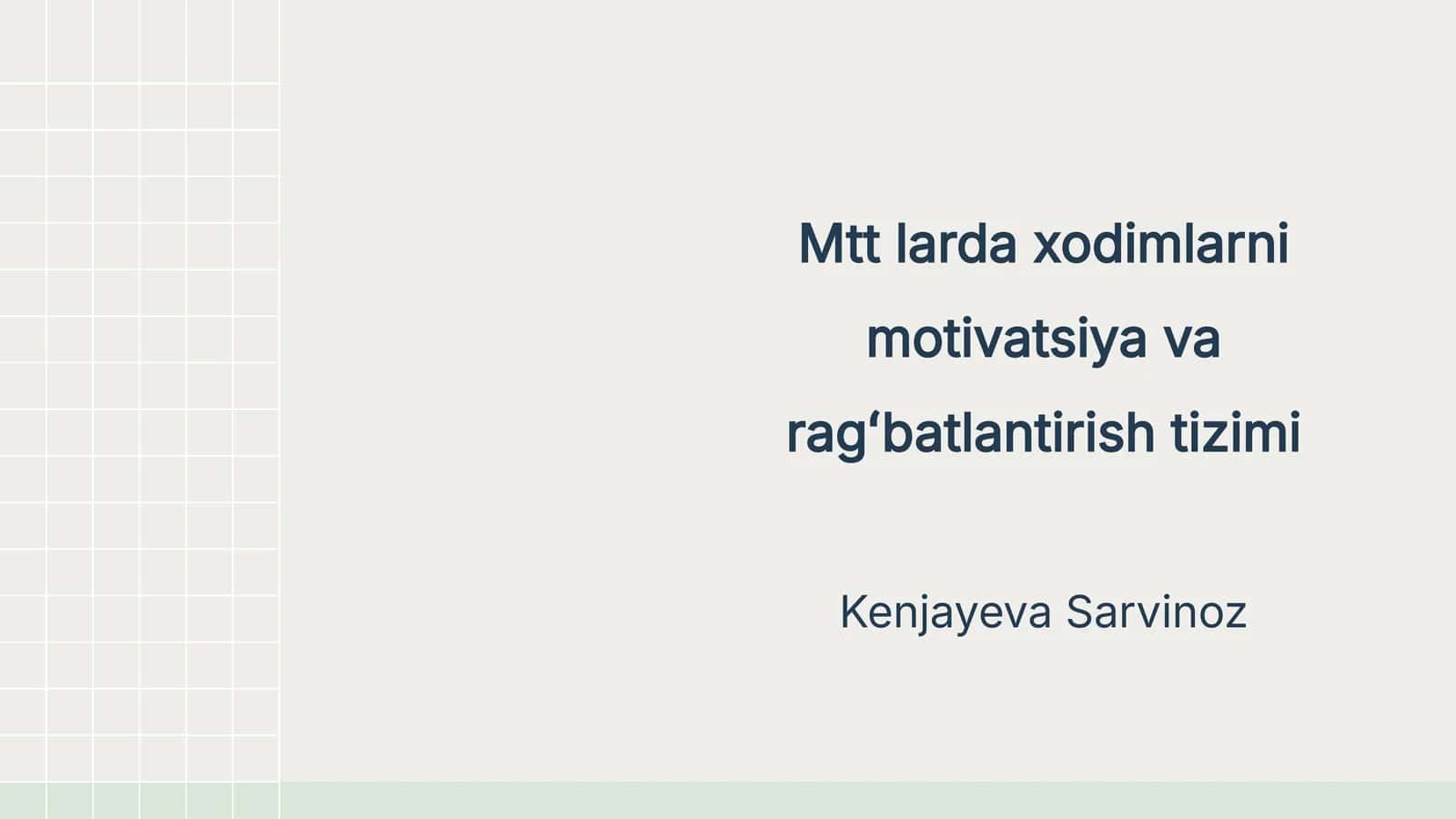 Mtt larda xodimlarni motivatsiya va ragʻbatlantirish tizimi