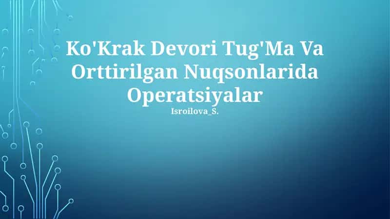 Ko'Krak Devori Tug'Ma Va Orttirilgan Nuqsonlarida Operatsiyalar