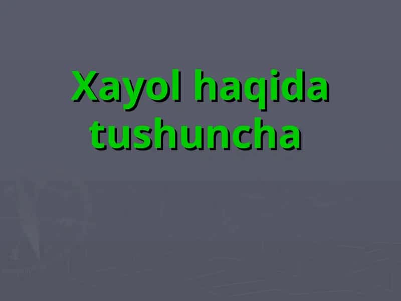 Xayol haqida tushuncha
