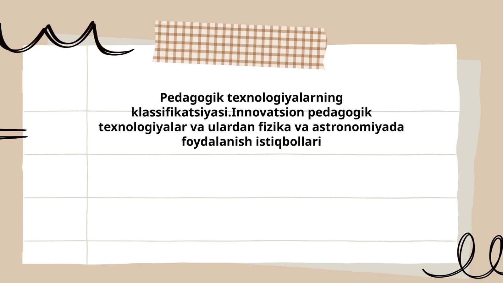 Pedagogik texnologiyalarning klassifikatsiyasi.Innovatsion pedagogik texnologiyalar va ulardan fizika va astronomiyada foydalanish istiqbollari