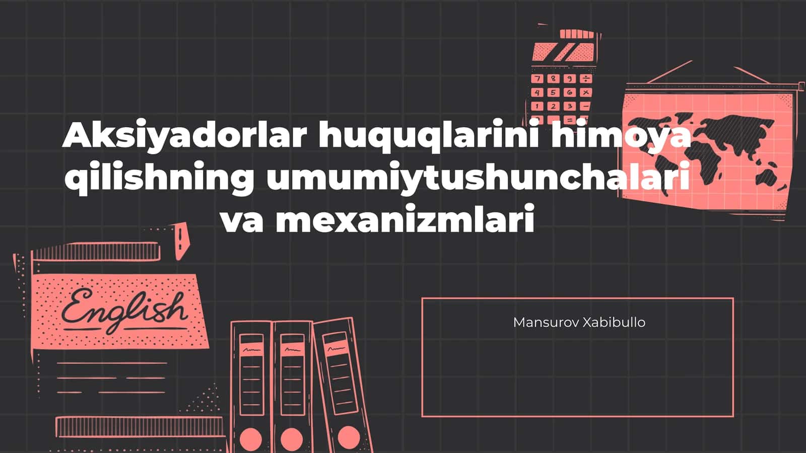 Aksiyadorlar huquqlarini himoya qilishning umumiytushunchalari va mexanizmlari