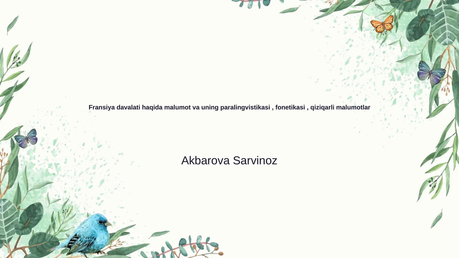 Fransiya davalati haqida malumot va uning paralingvistikasi, fonetikasi, qiziqarli malumotlar