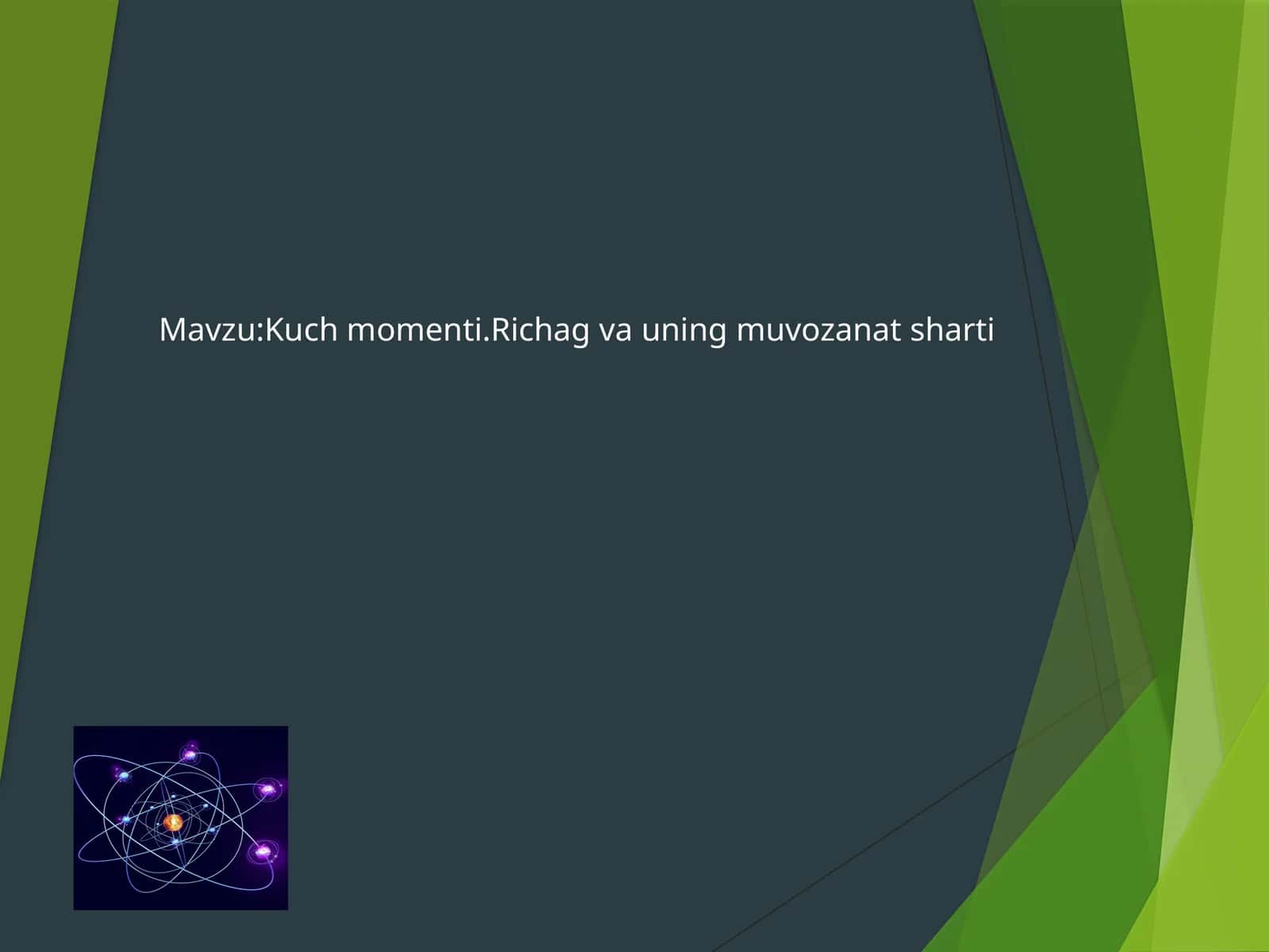 Kuchmomenti.Richagvauningmuvozanatsharti