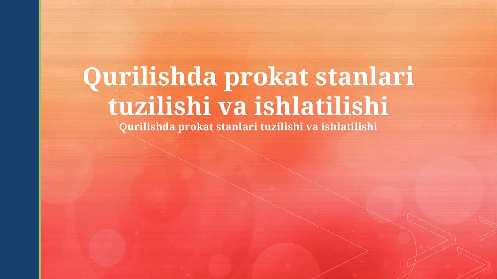 Qurilishda prokat stanlari tuzilishi va ishlatilishi