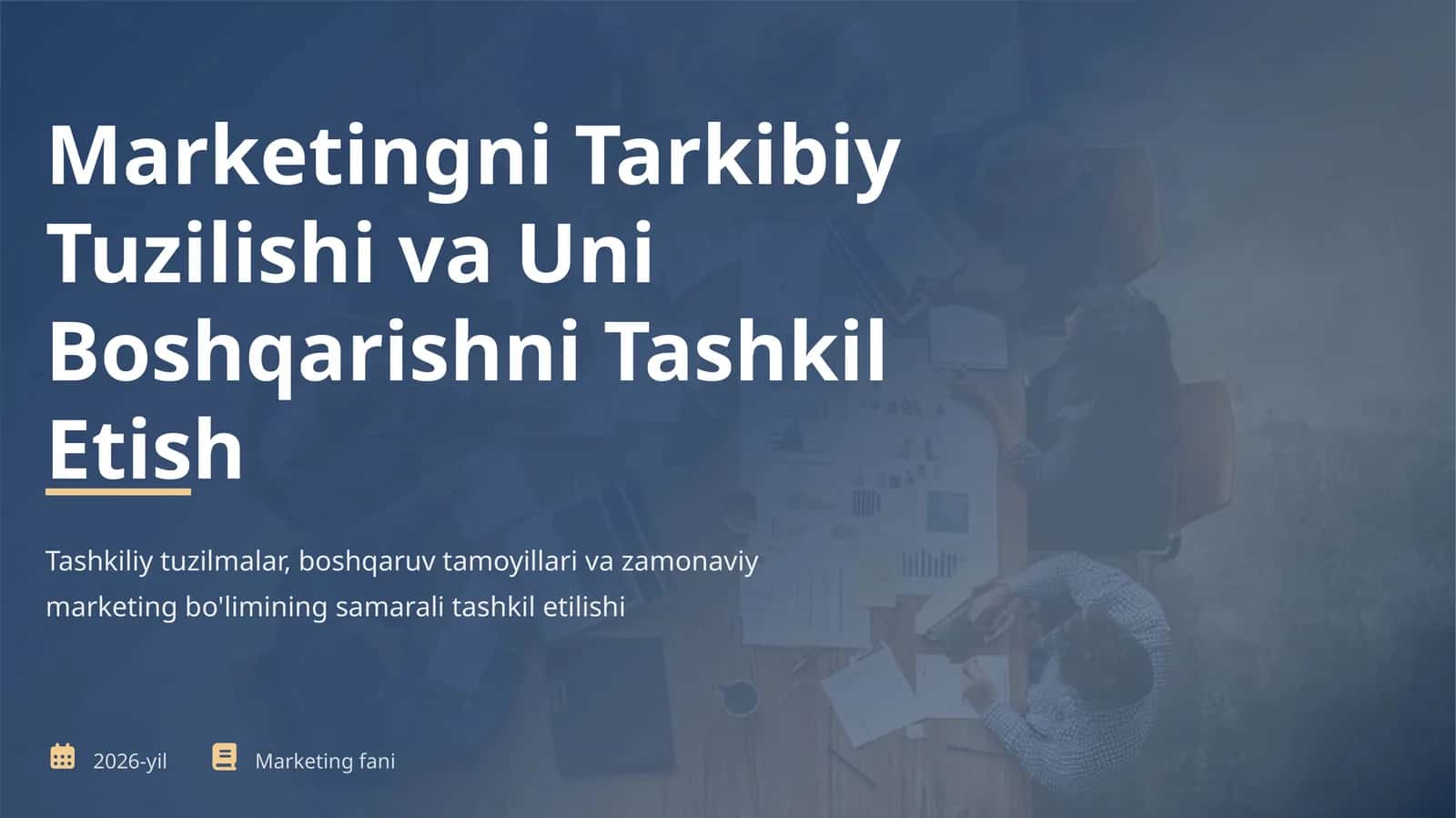 Marketingni Tarkibiy Tuzilishi va Uni Boshqarishni Tashkil Etish