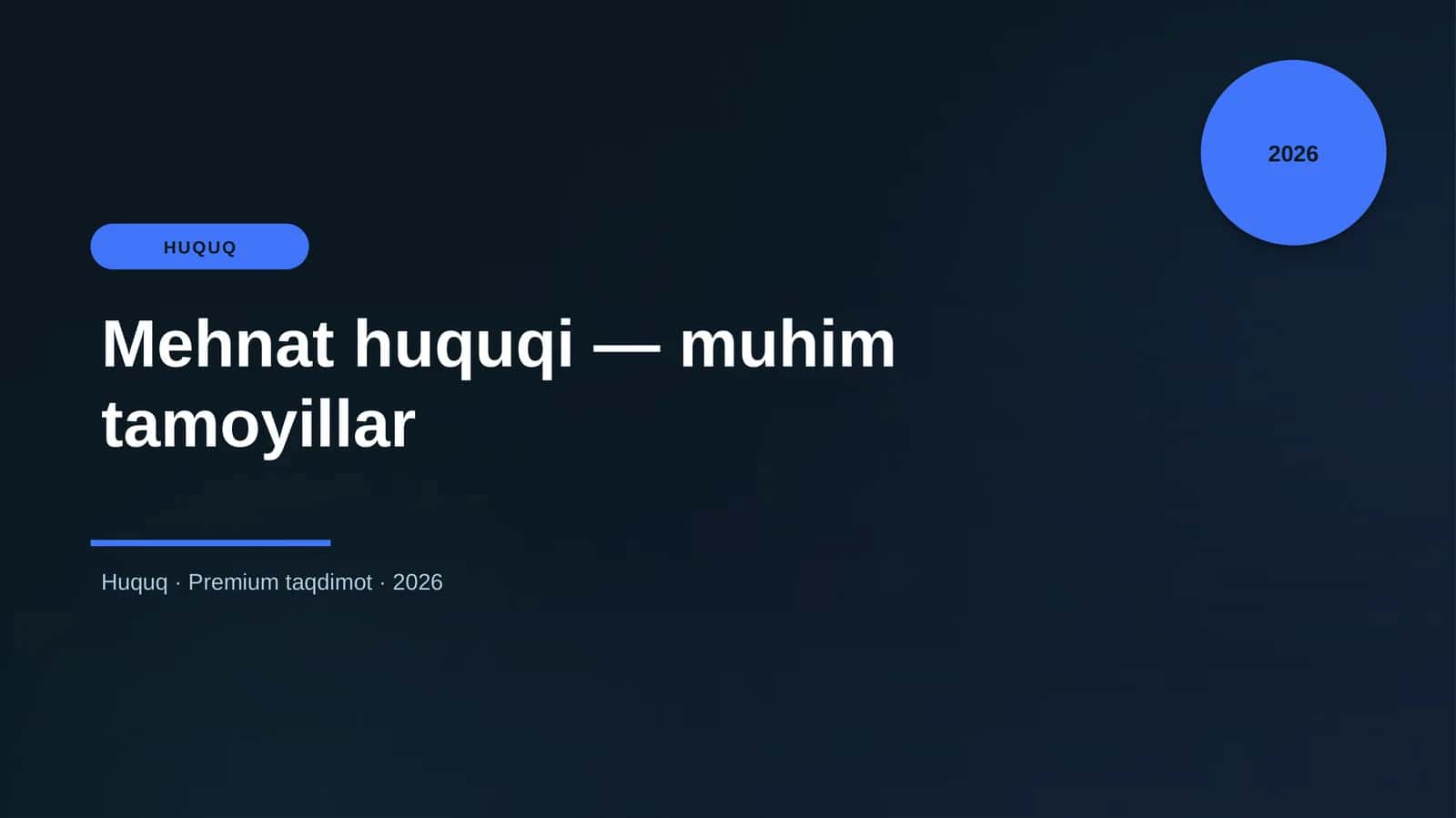 Mehnat huquqi — muhim tamoyillar