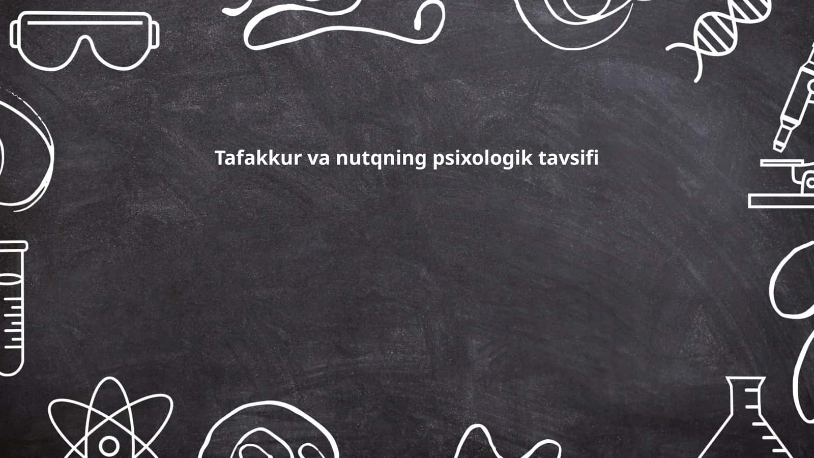 Tafakkur va nutqning psixologik tavsifi