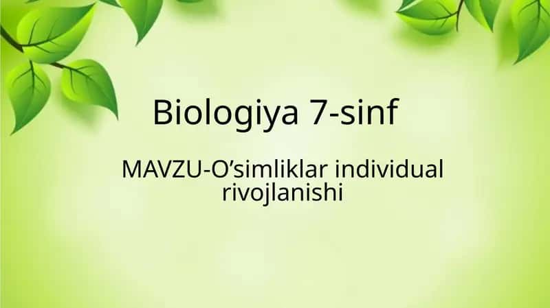 7-sinf Biologiya Oʻsimliklar individual rivojlanish