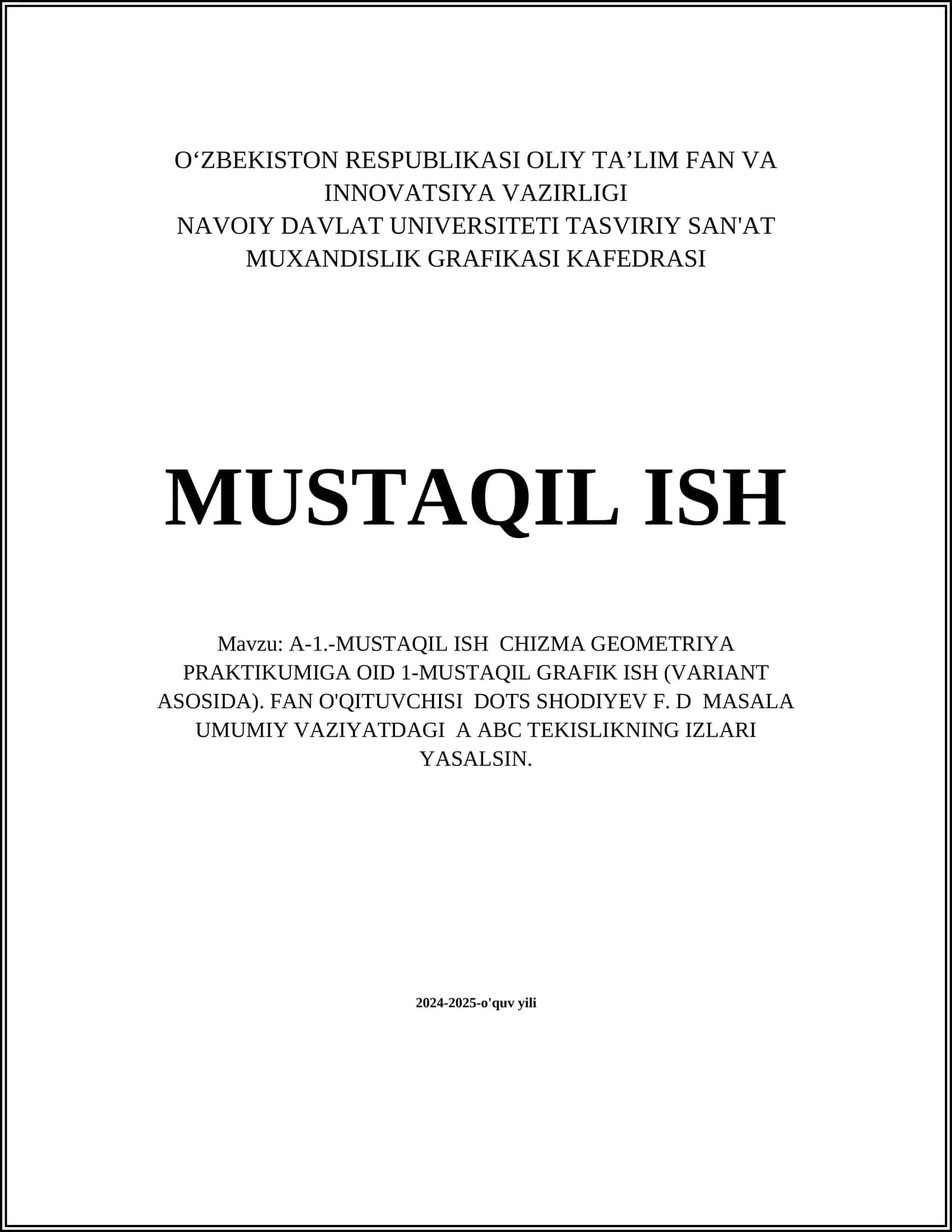 A-1.-MUSTAQIL ISH CHIZMA GEOMETRIYA PRAKTIKUMIGA OID 1-MUSTAQIL GRAFIK ISH (VARIANT ASOSIDA)