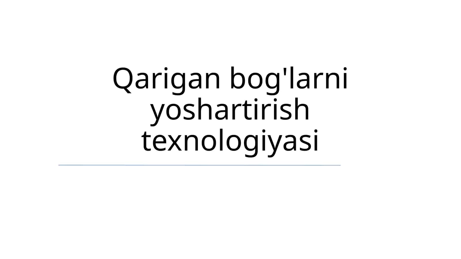 Qarigan bog'larni yoshartirish texnologiyasi