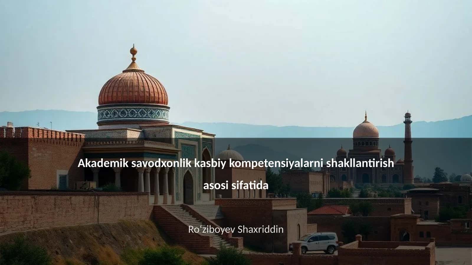 Akademik savodxonlik kasbiy kompetensiyalarni shakllantirish asosi sifatida
