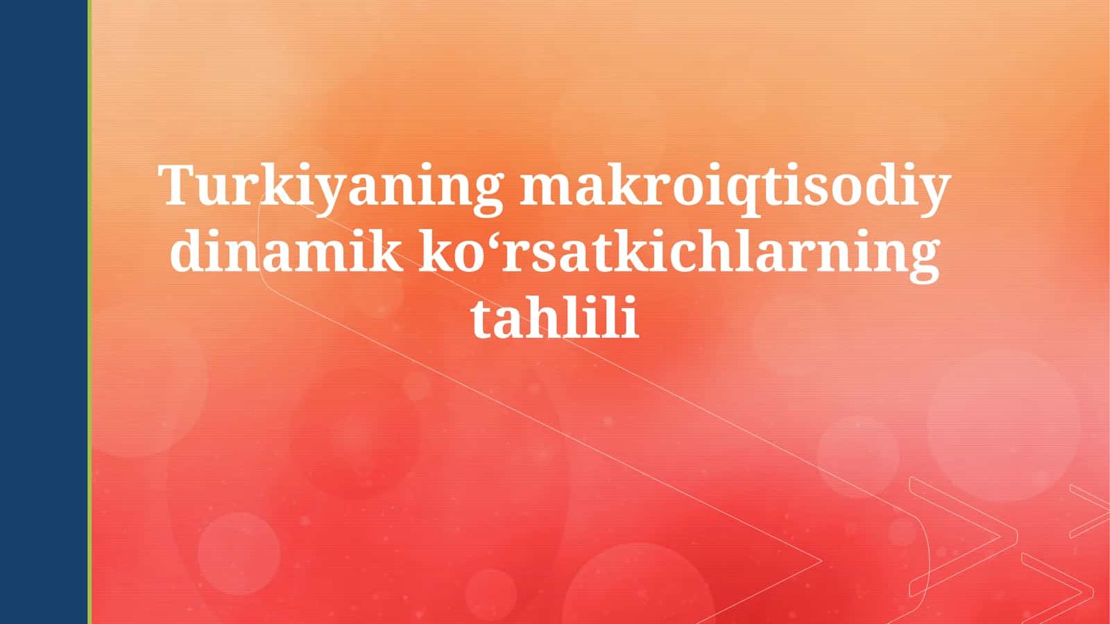Turkiyaning makroiqtisodiy dinamik koʻrsatkichlarning tahlili