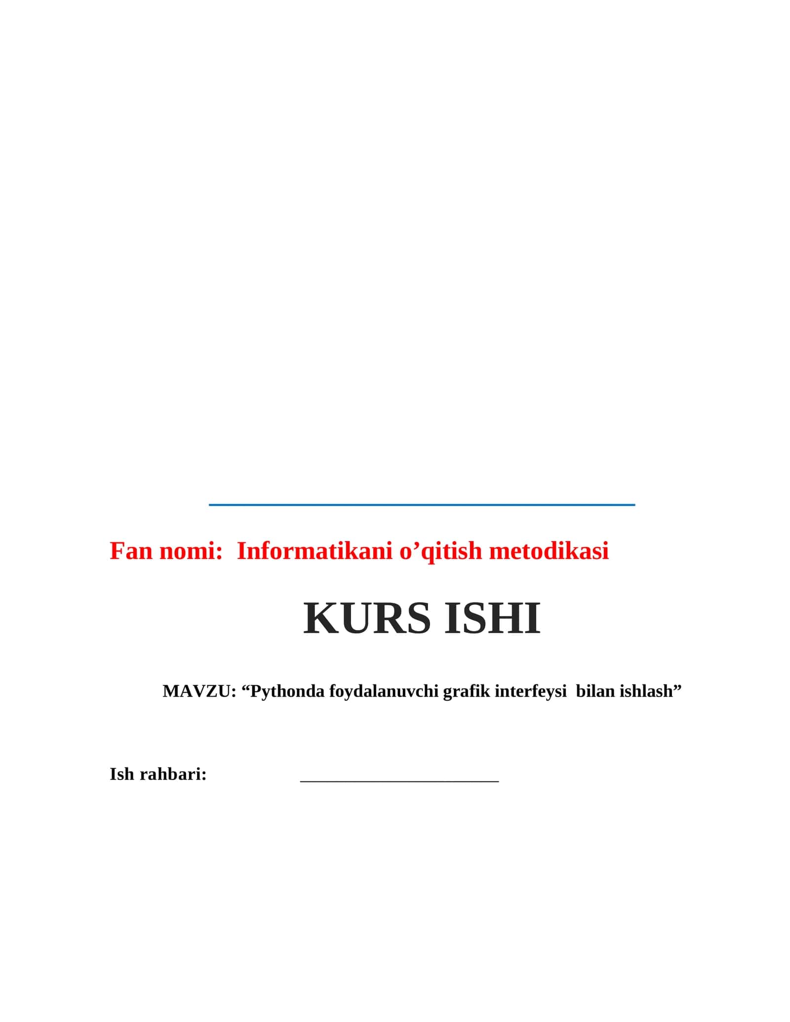 “Pythonda foydalanuvchi grafik interfeysi  bilan ishlash ” Kurs ishi