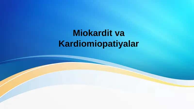 Miokardit va Kardiomiopatiyalar