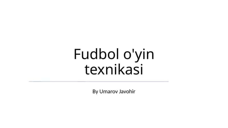 Fudbol o'yin texnikasi