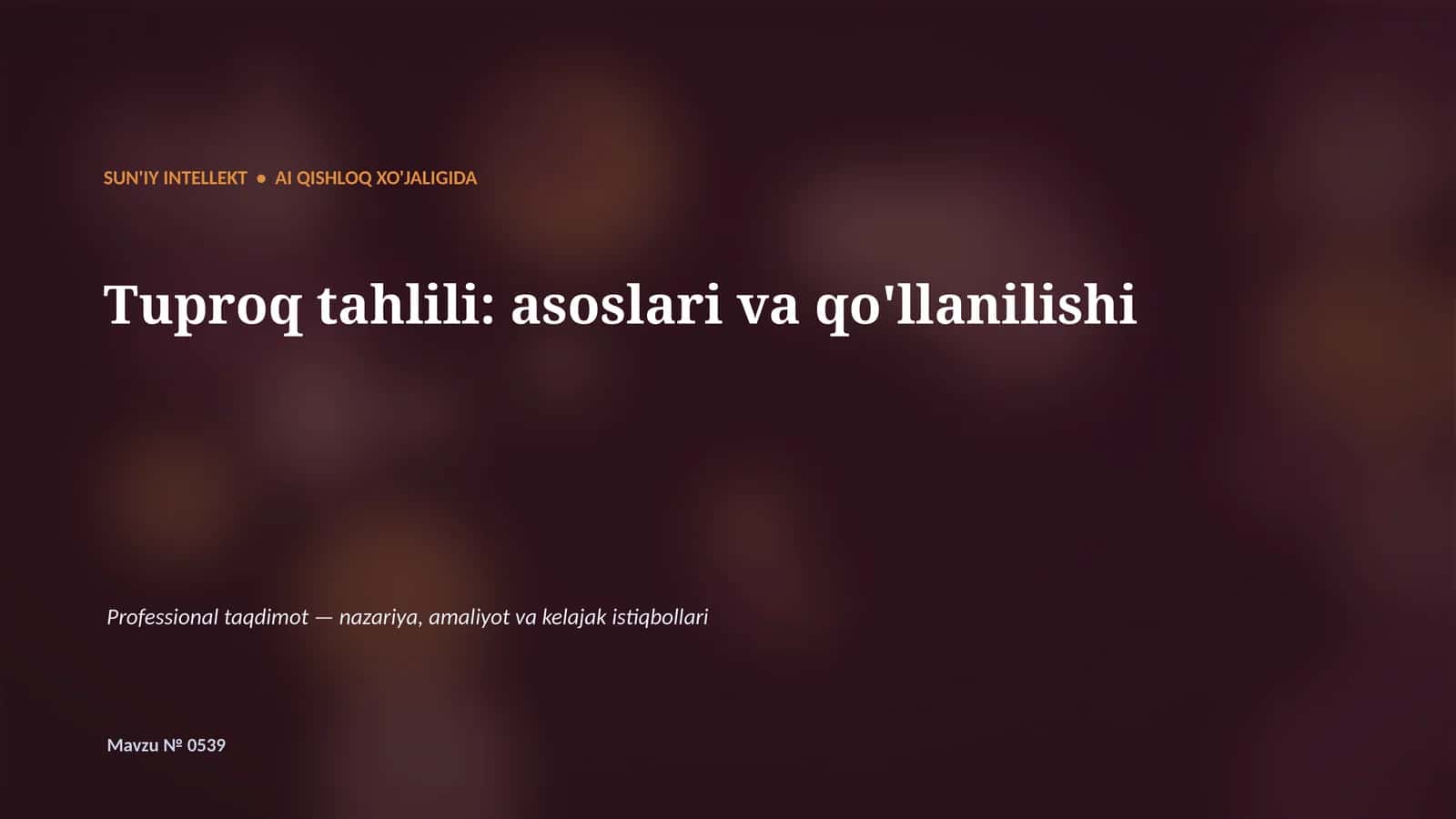 SUN'IY INTELLEKT • AI QISHLOQ XO'JALIGIDA