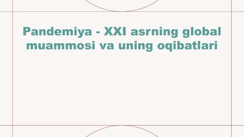 Pandemiya- XXI asrning global muammosi va uning oqibatlari