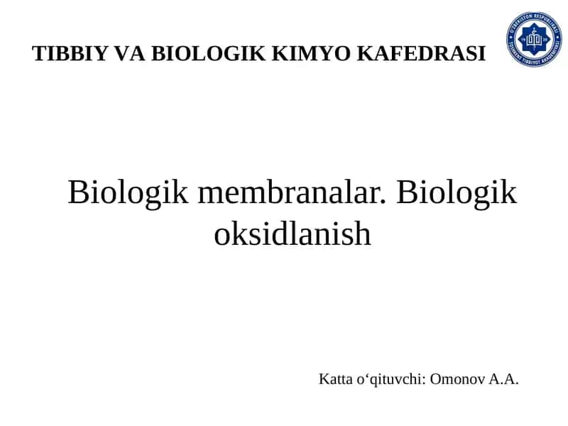 Biologik Membranalar.Biologik Oksidlanish