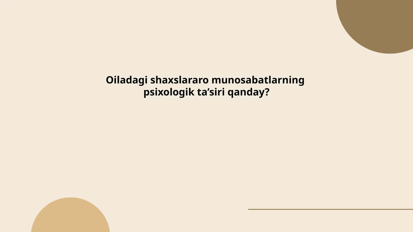 Oiladagi shaxslararo munosabatlarning psixologik ta’siri