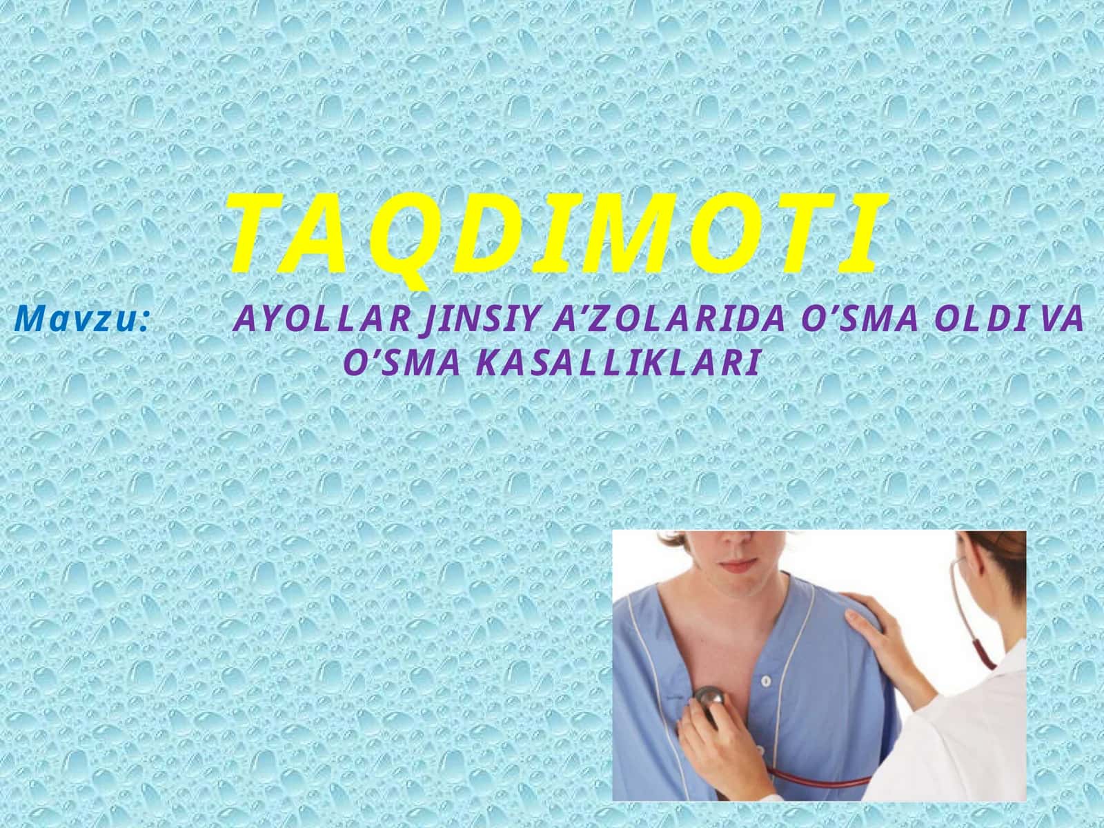 AYOLLAR JINSIY A’ZOLARIDA O’SMA OLDI VA O’SMA KASALLIKLARI