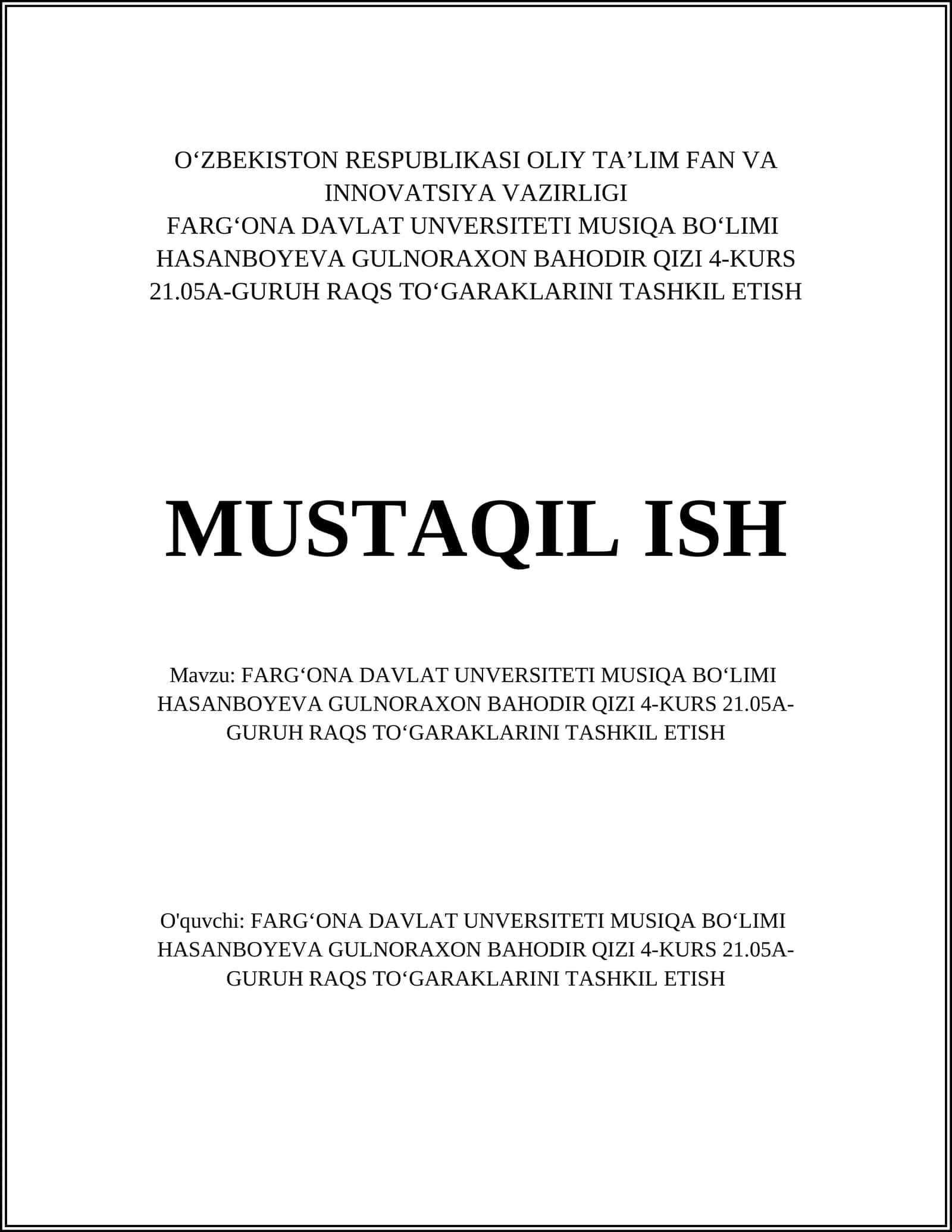FARG‘ONA DAVLAT UNVERSITETI MUSIQA BO‘LIMI HASANBOYEVA GULNORAXON BAHODIR QIZI 4-KURS 21.05A-GURUH RAQS TO‘GARAKLARINI TASHKIL ETISH