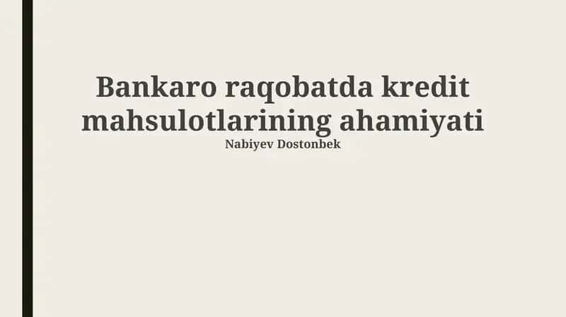 Kredit mahsulotlarining bank raqobatidagi roli