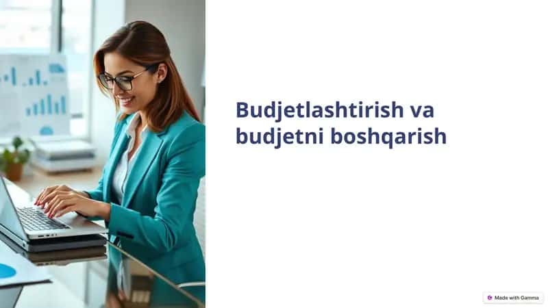 Budjetlashtirish va budjetni boshqarish
