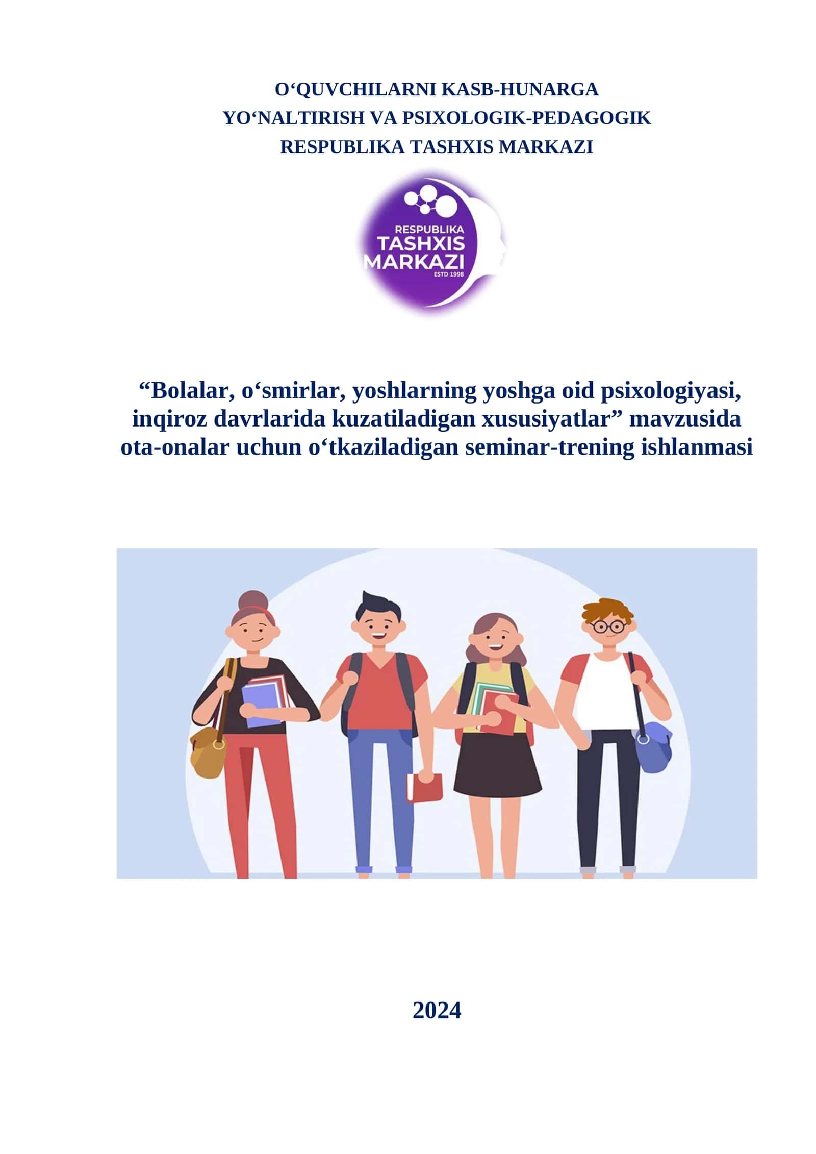 “Bolalar, o‘smirlar, yoshlarning yoshga oid psixologiyasi, inqiroz davrlarida kuzatiladigan xususiyatlar” mavzusida ota-onalar uchun o‘tkaziladigan seminar-trening ishlanmasi