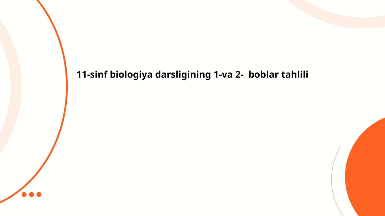 11-sinf biologiya darsligining 1-va 2- boblar tahlili