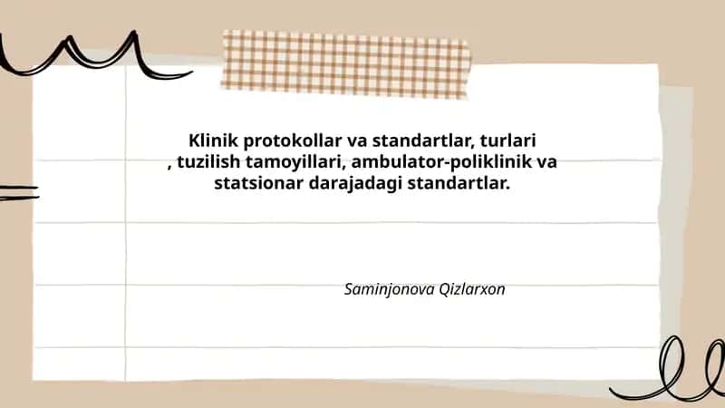 Klinik protokollar va standartlar, turlari, tuzilish tamoyillari, ambulator-poliklinik va statsionar darajadagi standartlar